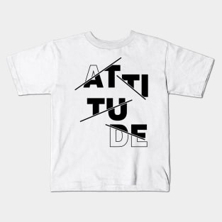 ATTITUDE Kids T-Shirt